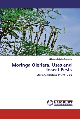 Moringa Oleifera, Uses and Insect Pests 620251907X Book Cover