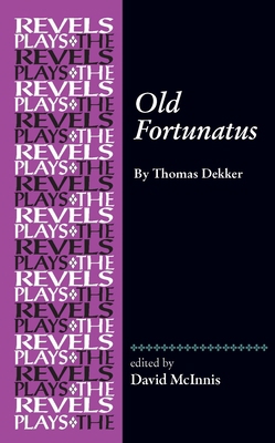 Old Fortunatus: By Thomas Dekker 1526156059 Book Cover