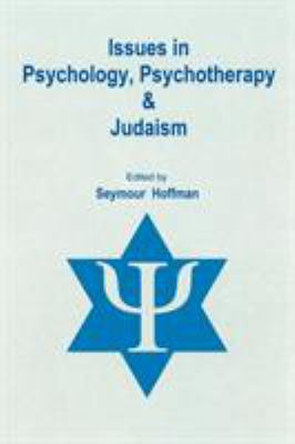 Issues in Psychology, Psychotherapy, and Judaism 0761837078 Book Cover