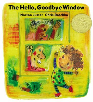 The Hello, Goodbye Window (Caldecott Medal Winner) 0786809140 Book Cover