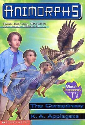 Animorphs #31: The Conspiracy 0439070317 Book Cover
