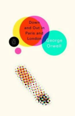 Modern Classics Down And Out In Paris And London 0141187360 Book Cover