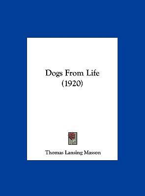 Dogs From Life (1920) 1162123184 Book Cover