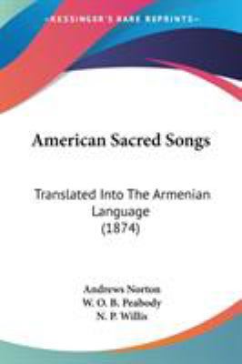 American Sacred Songs: Translated Into The Arme... 1437476872 Book Cover