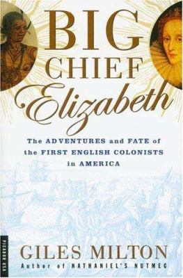 Big Chief Elizabeth: The Adventures and Fate of... 0312420188 Book Cover