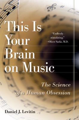 This Is Your Brain on Music: The Science of a H... 0143142321 Book Cover