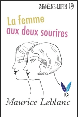 La Femme aux deux sourires: Ars?ne Lupin, Gentl... [French] B088BDSYC9 Book Cover