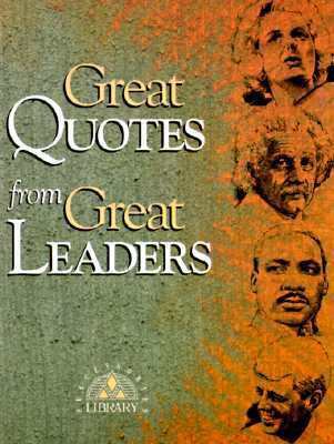 Great Quotes from Great Leaders            Book Cover