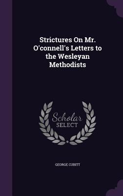 Strictures On Mr. O'connell's Letters to the We... 1358588139 Book Cover