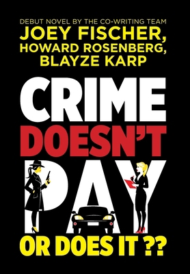 Crime Doesn't Pay... Or Does It? B0FRTZXSCV Book Cover