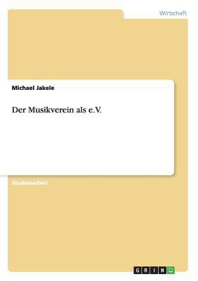 Der Musikverein als e.V. [German] 364073484X Book Cover