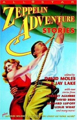 All Star Zeppelin Adventure Stories 0972054774 Book Cover