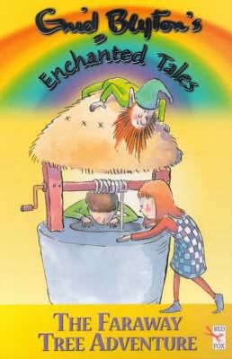 Blyton's Enchanted Tales: The Faraway Tree Adve... 009940804X Book Cover