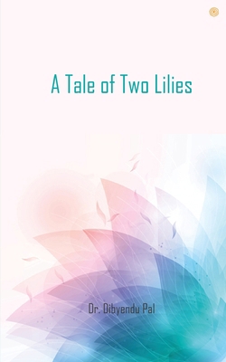 A Tale of Two Lilies 9354582826 Book Cover