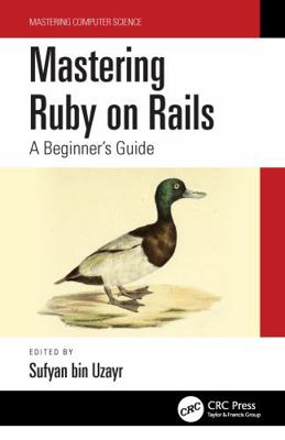 Mastering Ruby on Rails: A Beginner's Guide 1032135093 Book Cover