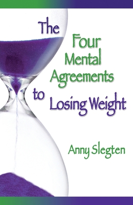 The Four Mental Agreements to Losing Weight 1775248909 Book Cover