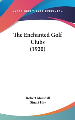 The Enchanted Golf Clubs (1920) 1104424762 Book Cover