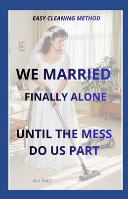 Easy Cleaning Method: We Married - Finally Alon... B0H9DS79B2 Book Cover