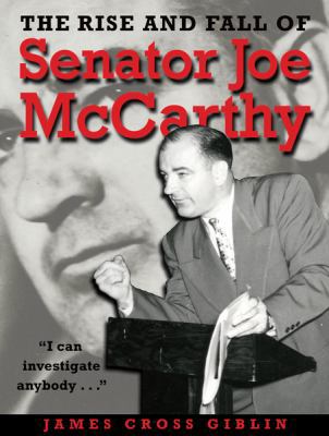 The Rise and Fall of Senator Joe Mccarthy 0618610588 Book Cover