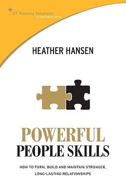 Powerful People Skills: How to Form, Build and ... 9812618546 Book Cover