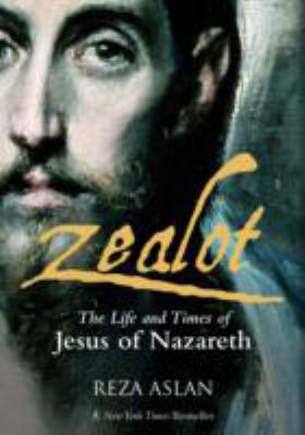 Zealot: The Life and Times of Jesus of Nazareth 1908906278 Book Cover