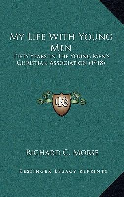 My Life with Young Men: Fifty Years in the Youn... 1164458655 Book Cover