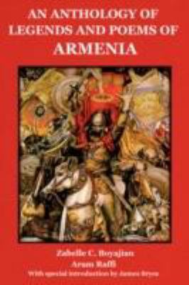 An Anthology of Legends and Poems of Armenia 1604440155 Book Cover