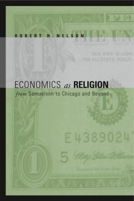 Economics as Religion: From Samuelson to Chicag... 0271020954 Book Cover