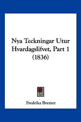 Nya Teckningar Utur Hvardagslifvet, Part 1 (1836) [Spanish] 1160857679 Book Cover