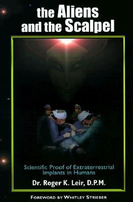 The Aliens and the Scalpel : Scientific Proof o... 1893183025 Book Cover