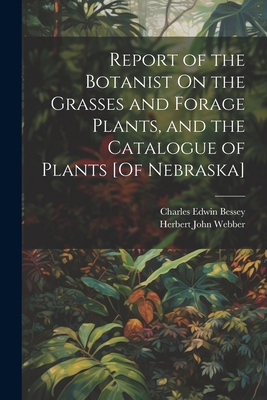 Report of the Botanist On the Grasses and Forag... 1021913391 Book Cover