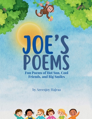 Joe's Poems: Fun Poems of Hot Sun, Cool Friends... B0F7XBPHHT Book Cover