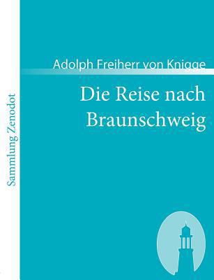 Die Reise nach Braunschweig: Ein comischer Roman [German] 3866402910 Book Cover