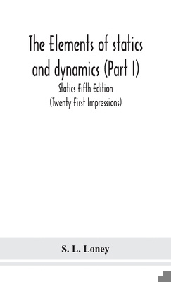 The elements of statics and dynamics (Part I) S... 9354152589 Book Cover