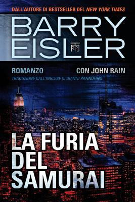 La Furia Del Samurai: Romanzo con John Rain [Italian] 1537783262 Book Cover