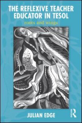The Reflexive Teacher Educator in TESOL: Roots ... 0415882516 Book Cover