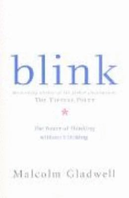 Blink: The Power Of Thinking Without Thinking 071399844X Book Cover