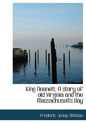 King Noanett; A Story of Old Virginia and the M... 1117547000 Book Cover