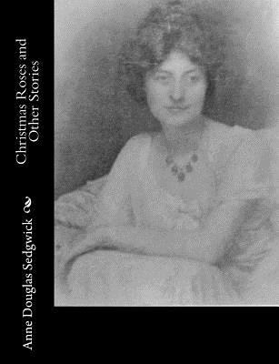 Christmas Roses and Other Stories 1514893509 Book Cover