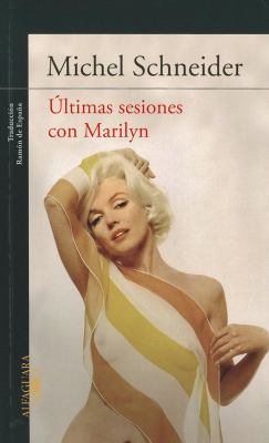Últimas sesiones con Marilyn Monroe (Spanish Ed... [Spanish] 6071118034 Book Cover