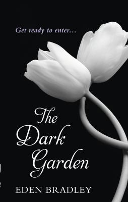 The Dark Garden. by Eden Bradley B008PU96UC Book Cover