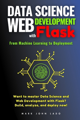 Data Science and Web Development with Flask: Fr... B0DWNDPQ2C Book Cover