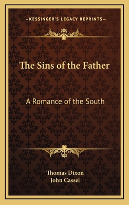 The Sins of the Father: A Romance of the South 1163328510 Book Cover