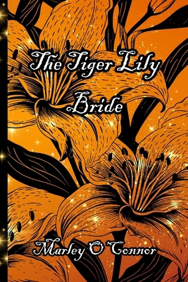 The Tiger Lily Bride B0FFRR678C Book Cover