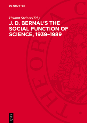 J. D. Bernal's the Social Function of Science, ... 3112707109 Book Cover