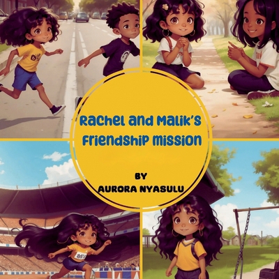 Rachel and Malik's Friendship Mission            Book Cover