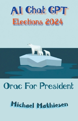 AI Chat GPT Elections 2024 B0CL16DD72 Book Cover