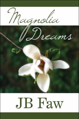 Magnolia Dreams 1448971594 Book Cover