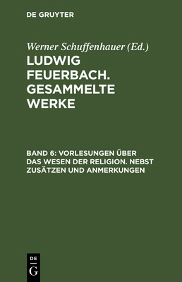 Ludwig Feuerbach. Gesammelte Werke, BAND 6, Vor... [German] 3050002573 Book Cover