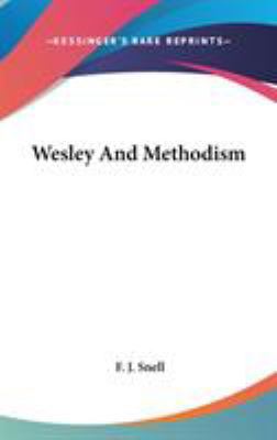 Wesley And Methodism 0548186324 Book Cover